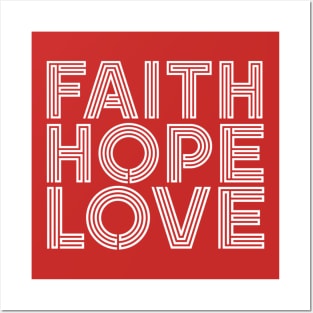 Faith Hope Love Posters and Art